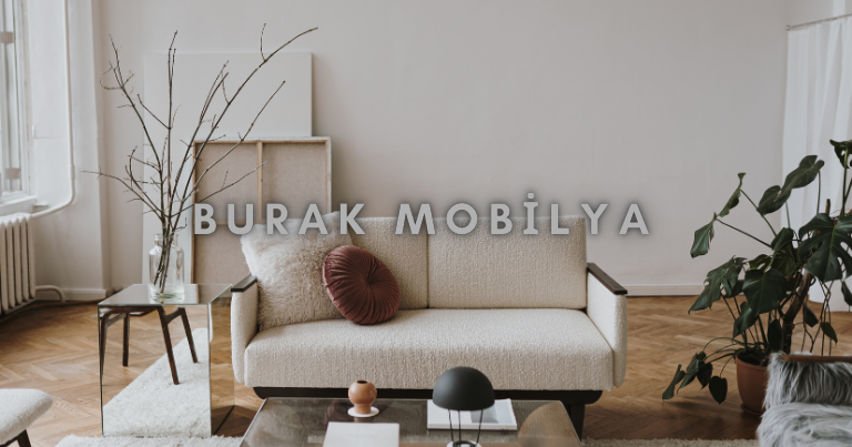 Burak Mobilya – Kendi Ölçünüzde Mobilya Deneyimi
